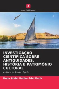 Investigação Científica Sobre Antiguidades, História E Património Cultural