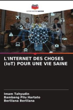 L'INTERNET DES CHOSES (IoT) POUR UNE VIE SAINE