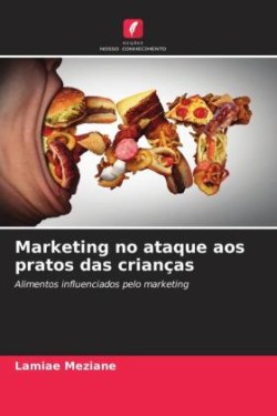 Marketing no ataque aos pratos das crianças