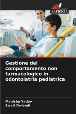 Gestione del comportamento non farmacologico in odontoiatria pediatrica