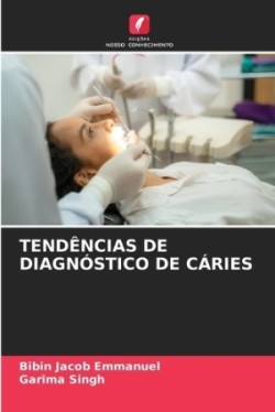 Tendências de Diagnóstico de Cáries