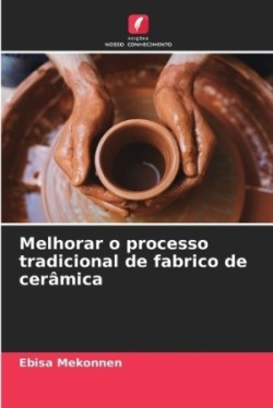 Melhorar o processo tradicional de fabrico de cerâmica