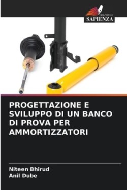 Progettazione E Sviluppo Di Un Banco Di Prova Per Ammortizzatori