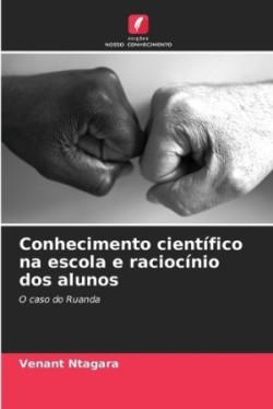 Conhecimento científico na escola e raciocínio dos alunos