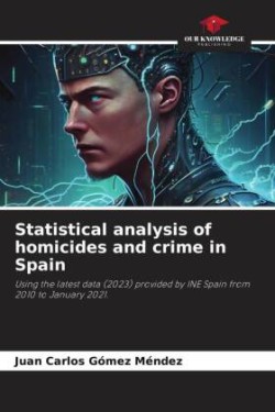 Statistical analysis of homicides and crime in Spain