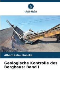 Geologische Kontrolle des Bergbaus