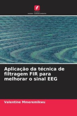 Aplicação da técnica de filtragem FIR para melhorar o sinal EEG