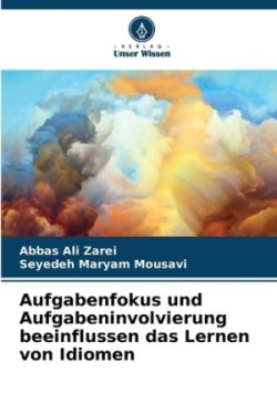 Aufgabenfokus und Aufgabeninvolvierung beeinflussen das Lernen von Idiomen