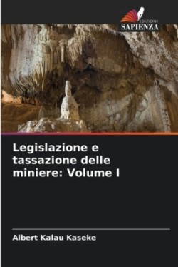 Legislazione e tassazione delle miniere