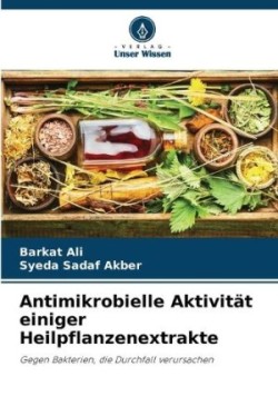 Antimikrobielle Aktivität einiger Heilpflanzenextrakte