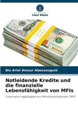 Notleidende Kredite und die finanzielle Lebensfähigkeit von MFIs