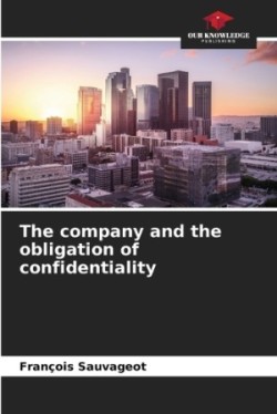 company and the obligation of confidentiality