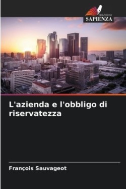 L'azienda e l'obbligo di riservatezza