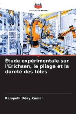 Étude expérimentale sur l'Erichsen, le pliage et la dureté des tôles