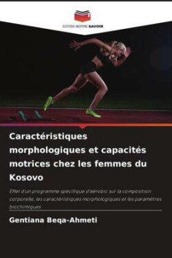 Caractéristiques morphologiques et capacités motrices chez les femmes du Kosovo