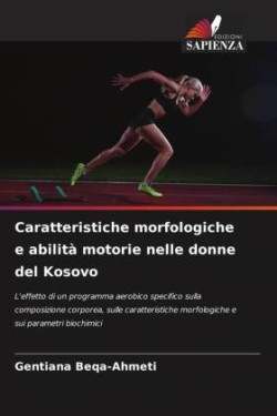 Caratteristiche morfologiche e abilità motorie nelle donne del Kosovo