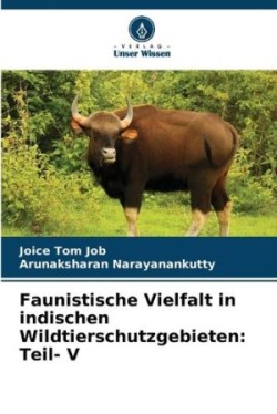 Faunistische Vielfalt in indischen Wildtierschutzgebieten