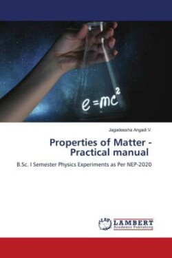 Properties of Matter - Practical manual