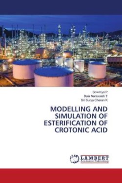 Modelling and Simulation of Esterification of Crotonic Acid