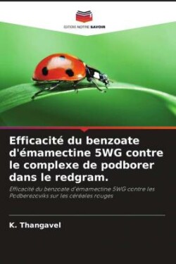 Efficacité du benzoate d'émamectine 5WG contre le complexe de podborer dans le redgram.