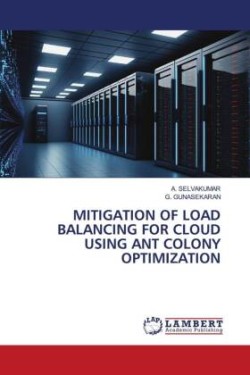 Mitigation of Load Balancing for Cloud Using Ant Colony Optimization