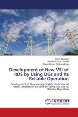 Development of New VSI of RDS by Using DGs and Its Reliable Operation