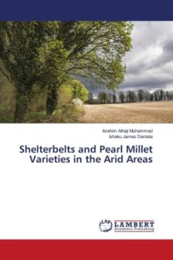 Shelterbelts and Pearl Millet Varieties in the Arid Areas