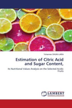 Estimation of Citric Acid and Sugar Content,