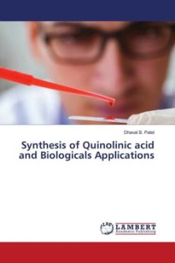 Synthesis of Quinolinic acid and Biologicals Applications