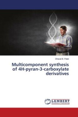 Multicomponent synthesis of 4H-pyran-3-carboxylate derivatives