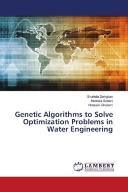 Genetic Algorithms to Solve Optimization Problems in Water Engineering