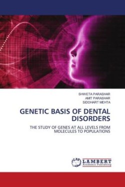 Genetic Basis of Dental Disorders