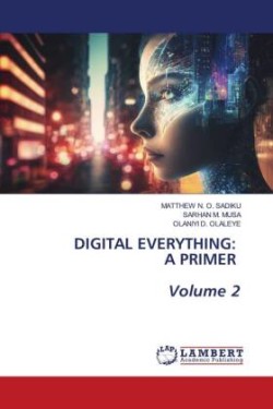 DIGITAL EVERYTHING: A PRIMER Volume 2