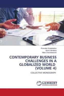 Contemporary Business Challenges in a Globalized World (Volume 4)