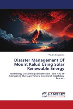 Disaster Management Of Mount Kelud Using Solar Renewable Energy