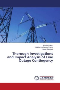 Thorough Investigations and Impact Analysis of Line Outage Contingency