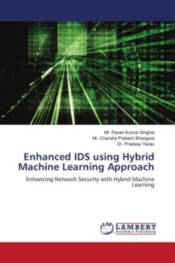 Enhanced IDS using Hybrid Machine Learning Approach