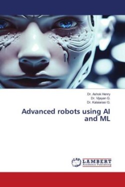 Advanced robots using AI and ML
