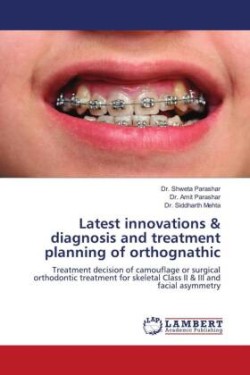 Latest innovations & diagnosis and treatment planning of orthognathic