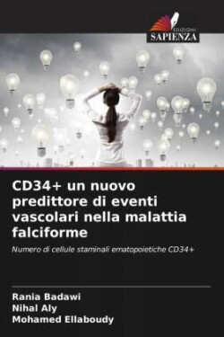 CD34+ un nuovo predittore di eventi vascolari nella malattia falciforme