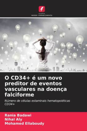 O CD34+ é um novo preditor de eventos vasculares na doença falciforme