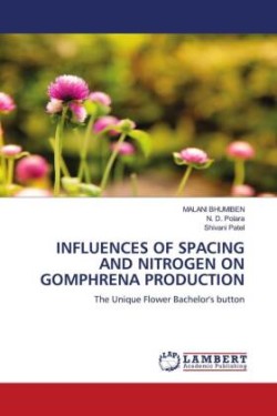 Influences of Spacing and Nitrogen on Gomphrena Production