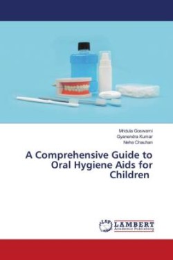 Comprehensive Guide to Oral Hygiene Aids for Children