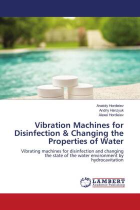 Vibration Machines for Disinfection & Changing the Properties of Water