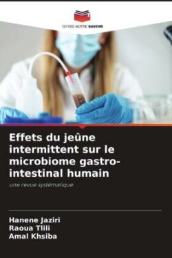 Effets du jeûne intermittent sur le microbiome gastro-intestinal humain