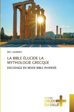 Bible Élucide La Mythologie Grecque