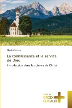 connaissance et le service de Dieu