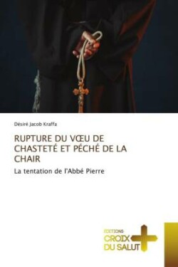 Rupture Du Voeu de Chasteté Et Péché de la Chair