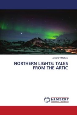 NORTHERN LIGHTS: TALES FROM THE ARTIC