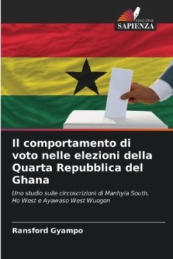 comportamento di voto nelle elezioni della Quarta Repubblica del Ghana